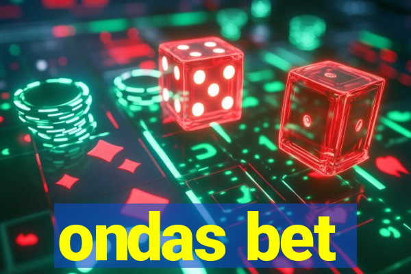 ondas bet